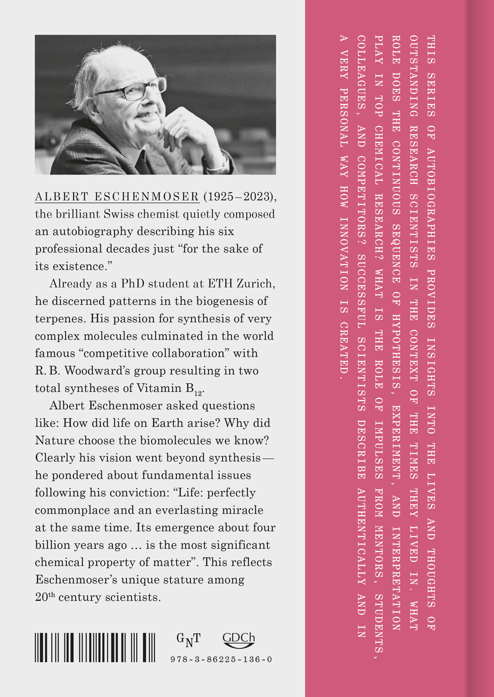 Albert Eschenmoser: Prizes are Good but Discoveries are Better