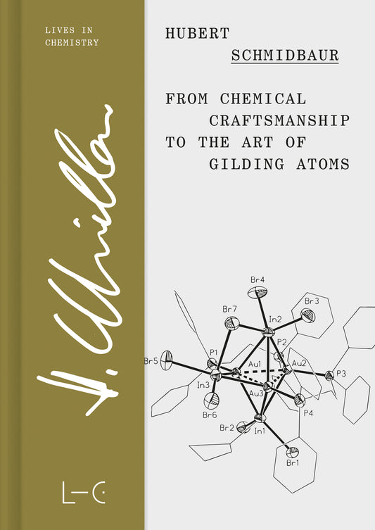 Hubert Schmidbaur: From Chemical Craftsmanship to the Art of Gilding Atoms