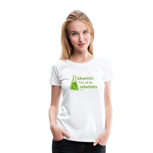 „Chemists have all the solutions“ Frauen Premium T-Shirt - weiß