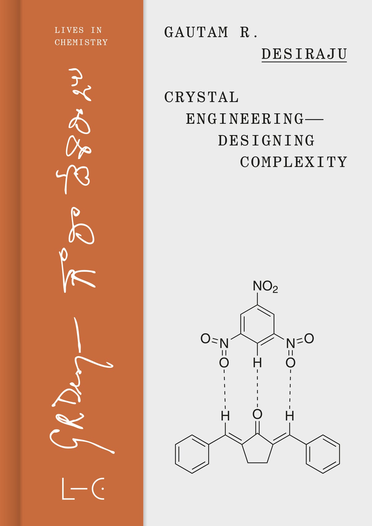 Gautam R. Desiraju: Crystal Engineering — Designing Complexity