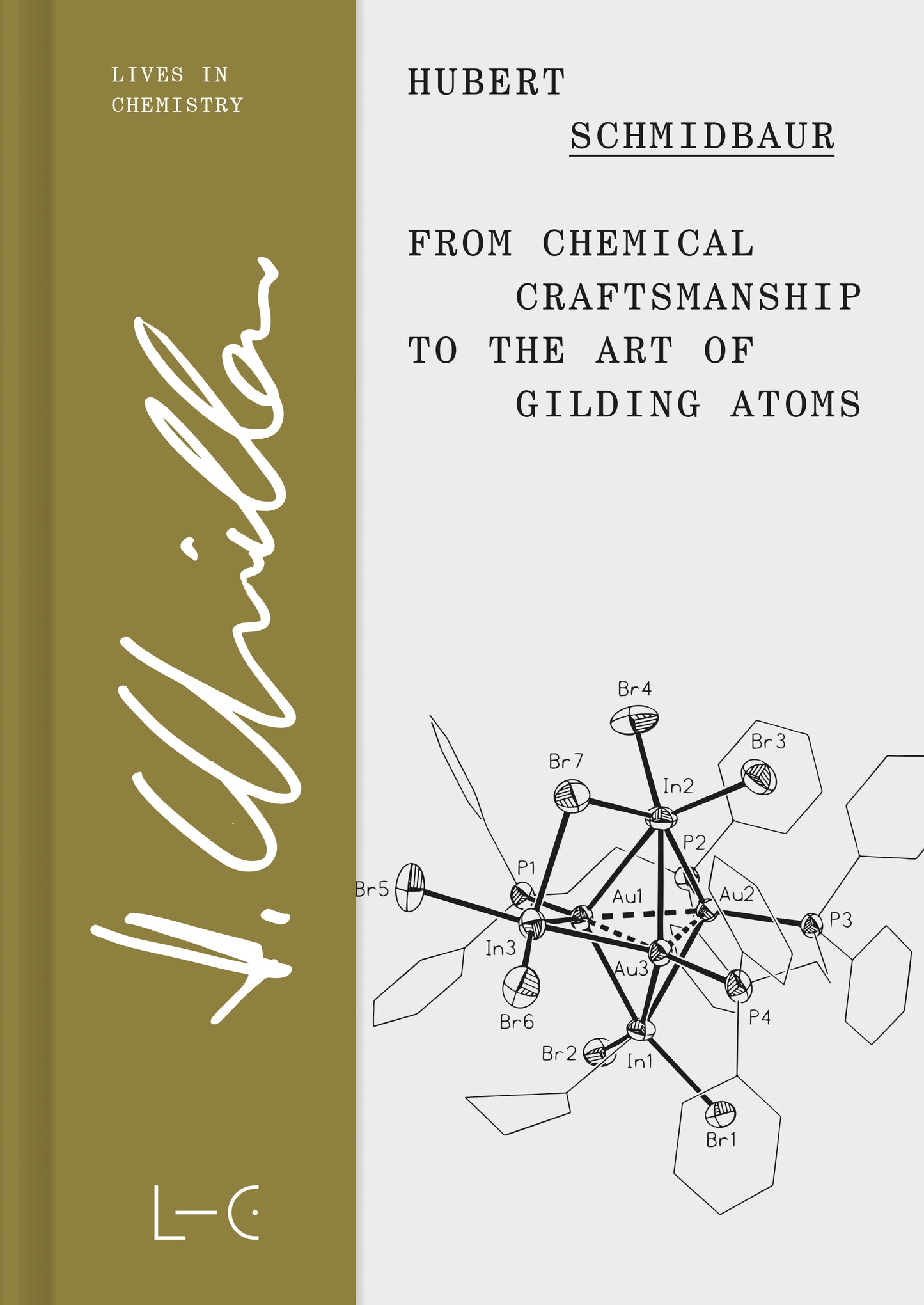 Hubert Schmidbauer: From Chemical Craftsmanship to the Art of Gilding Atoms